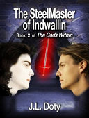 The SteelMaster of Indwallin by J. L. Doty