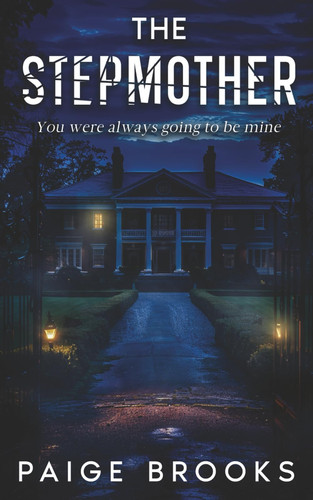 The Stepmother: A Griping Psychological Thriller (Twisted Secrets: A Psychological Thriller Collection) by Brooks, Paige