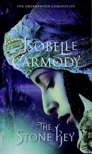 The stone key (The Obernewtyn Chronicles #5) by Isobelle Carmody