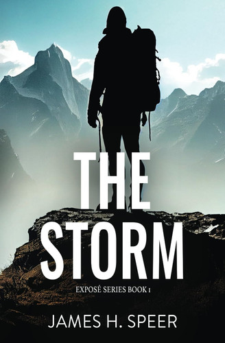 The Storm: A Climate Fiction Thriller (Exposé Series) by Speer, James H.