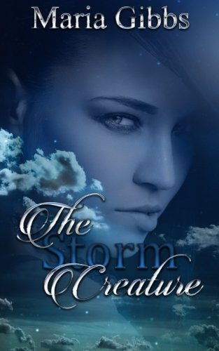 The Storm Creature by Maria Gibbs