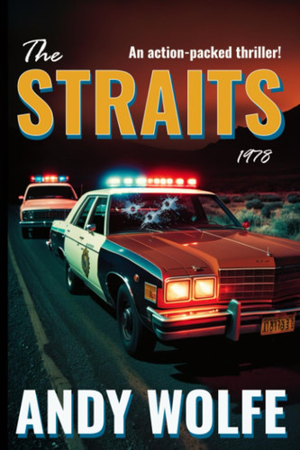 The Straits 1978 : an Action Packed Thriller by Andy Wolfe