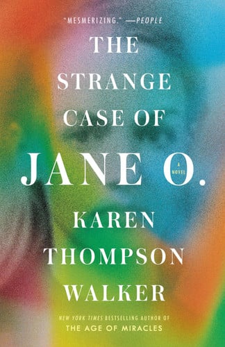 The Strange Case of Jane O. - A Novel by Karen Thompson Walker