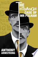 The Strange Case of Mr Pelham by Anthony Armstrong