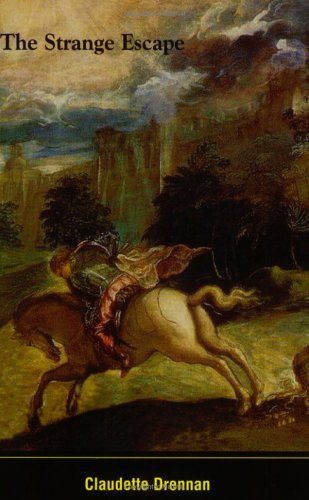 The Strange Escape A Fantasy Adventure Romance by Claudette Drennan Kane