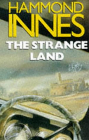 The Strange Land by Hammond Innes