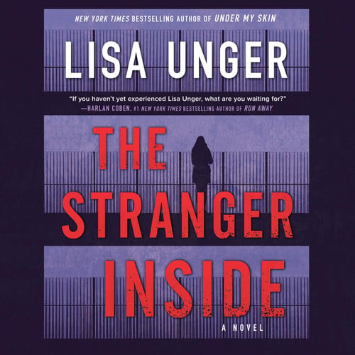 The Stranger Inside: A Novel by Lisa Unger