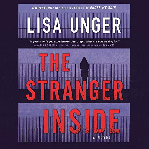 The Stranger Inside Lib/E by Unger, Lisa
