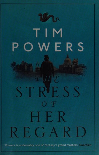 The stress of her regard by Tim Powers