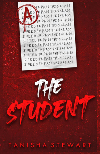 The Student A Psychological Thriller by Tanisha Stewart