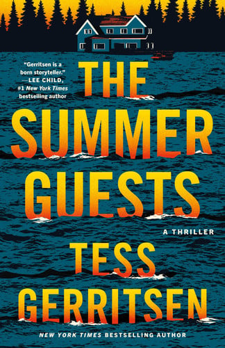 The Summer Guests A Thriller by Tess Gerritsen
