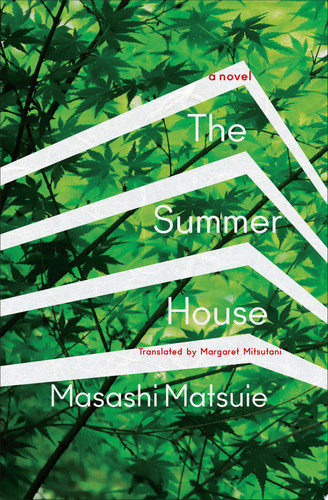 The Summer House A Novel by Masashi Matsuie