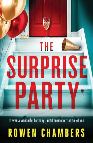 The Surprise Party A Page-Turning Psychological Thriller with a Massive Twist by Rowen Chambers