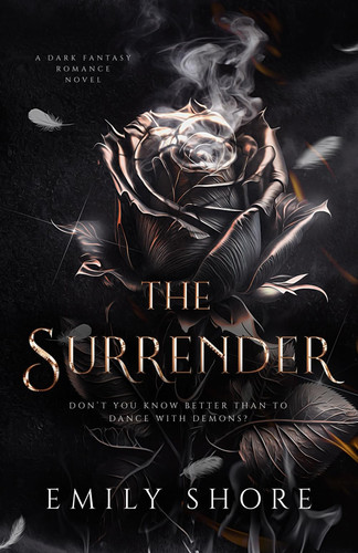 The Surrender: A Dark Fallen Angel Fantasy Romance (Her Monstrous Boys) by Shore, Emily
