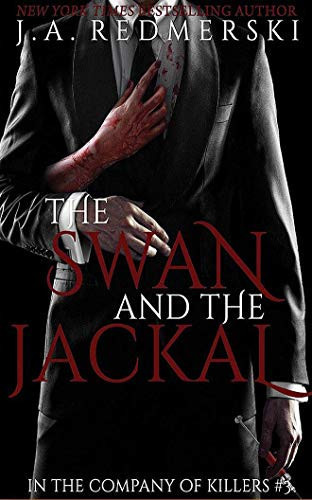 The Swan and the Jackal (In the Company of Killers, 3) by Redmerski, J. A.