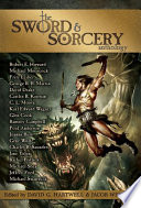 The Sword & Sorcery Anthology by Robert E Howard