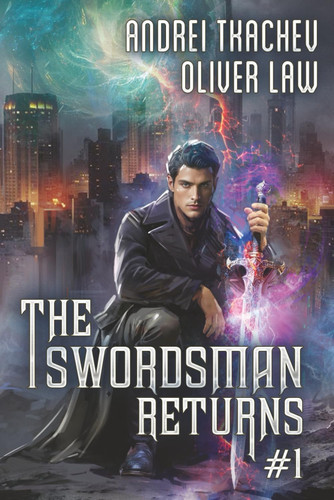 The Swordsman Returns (Book 1) - A Portal Progression Fantasy Adventure Series by Oliver Law