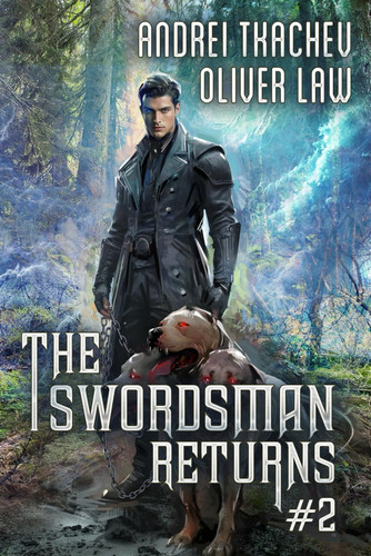 The Swordsman Returns (Book 2) - A Portal Progression Fantasy Adventure Series by Oliver Law
