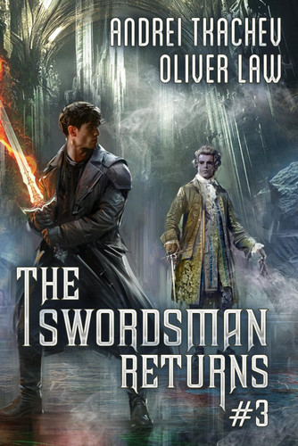 The Swordsman Returns (Book 3): A Portal Progression Fantasy Adventure Series by Tkachev, Andrei