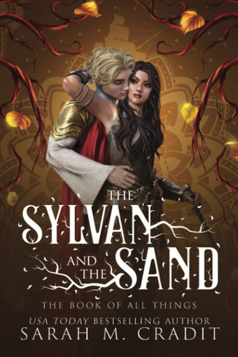 The Sylvan and the Sand A Standalone Enemies to Lovers Fantasy Romance by The Book of All Things