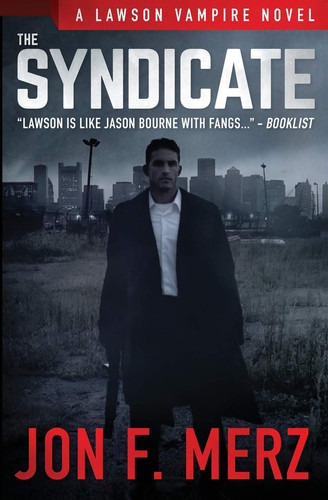The Syndicate A Supernatural Espionage Urban Fantasy Series by Jon F. Merz