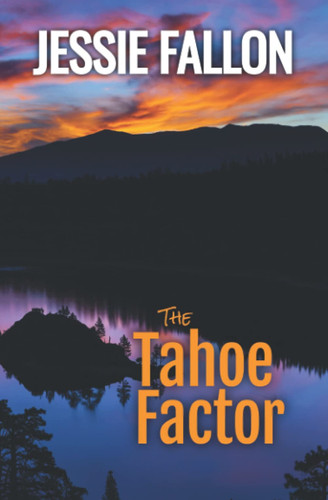 The Tahoe Factor: A Maggie McGuire Romantic Thriller by Fallon, Jessie
