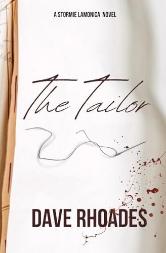 The Tailor A Novel by Dave Rhoades