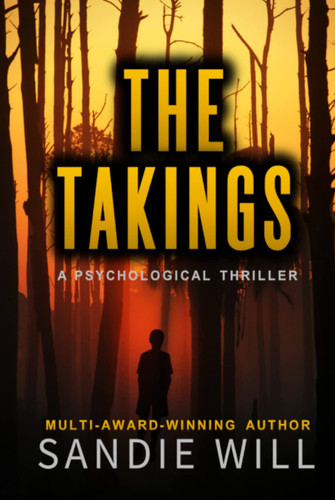 The Takings: A twisted psychological thriller that will have you pulling for the madman by Will, Sandie