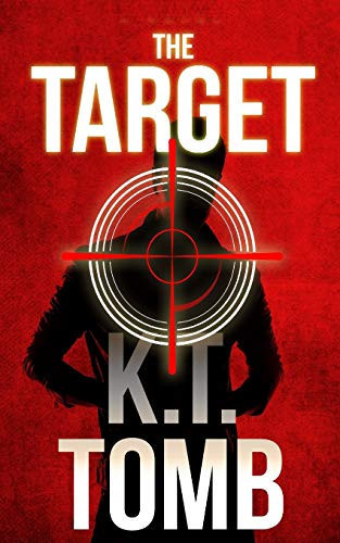 The Target A Thriller by K. T. Tomb