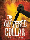 The Tattered Collar by Bob Arnone