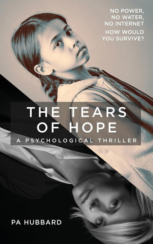 The Tears of Hope A Psychological Thriller by PA. HUBBARD