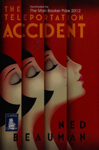The Teleportation Accident by Ned Beauman