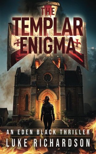 The Templar Enigma: A pulse-pounding archaeological thriller (Eden Black Archaeological Thrillers) by Richardson, Luke
