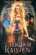 The Terarch Raivien A Coming of Age Fantasy Action Adventure by Tanya Sm Kennedy