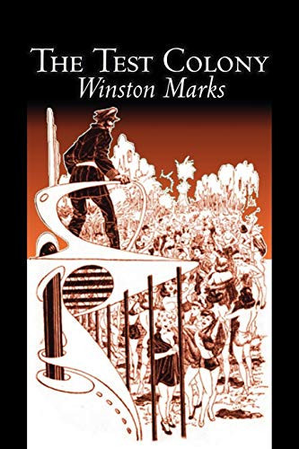 The Test Colony by Winston Marks, Science Fiction, Fantasy by Winston Marks