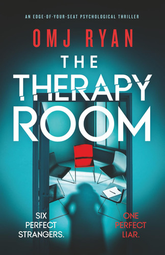 The Therapy Room: an edge-of-your-seat psychological thriller by Ryan, OMJ