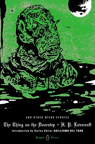 The Thing on the Doorstep and Other Weird Stories by H.P. Lovecraft