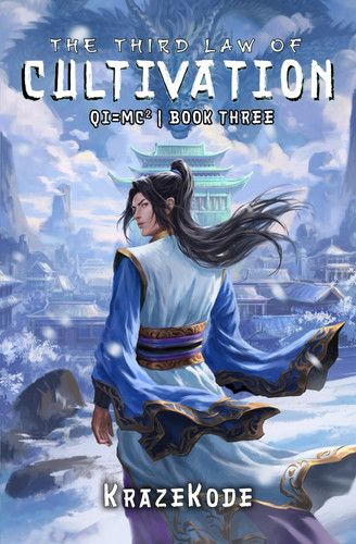 The Third Law of Cultivation A Xianxia Progression Fantasy by KRAZEKODE.