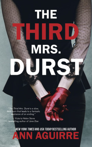 The Third Mrs. Durst: A riveting domestic thriller by Aguirre, Ann