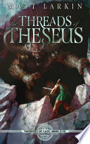 The Threads of Theseus: A dark Greek historical fantasy by Matt Larkin