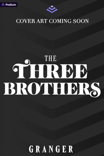 The Three Brothers - A Dark Academia Fantasy by Granger