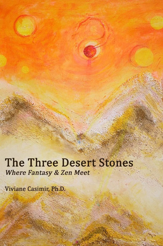 The Three Desert Stones Where Fantasy and Zen Meet by Viviane Casimir
