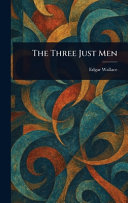 The Three Just Men by Edgar Wallace