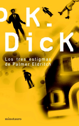 The three stigmata of Palmer Eldritch by Philip K. Dick