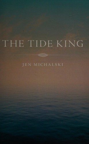 The tide king by Jen Michalski
