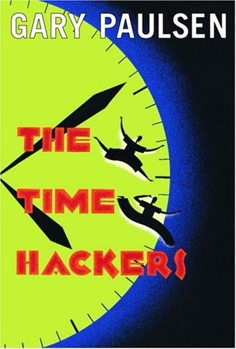 The time hackers by Gary Paulsen