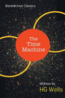 The Time Machine: An Invention by H. G. Wells