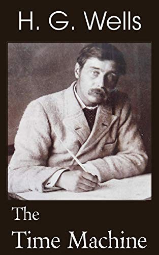 The Time Machine by H. G. Wells