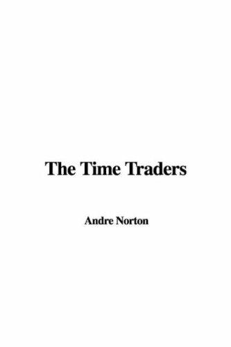 The Time Traders by Andre Norton