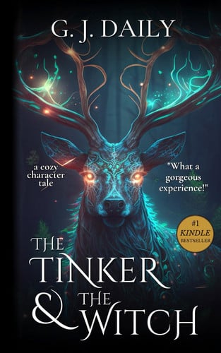 The Tinker & The Witch Full Novel A Cozy Fantasy Character Tale by G J Daily